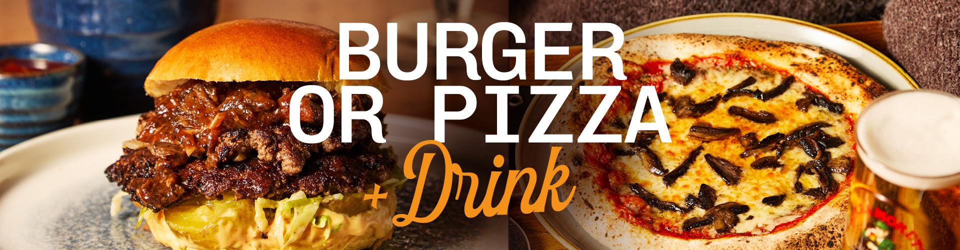 Burger or pizza & drink