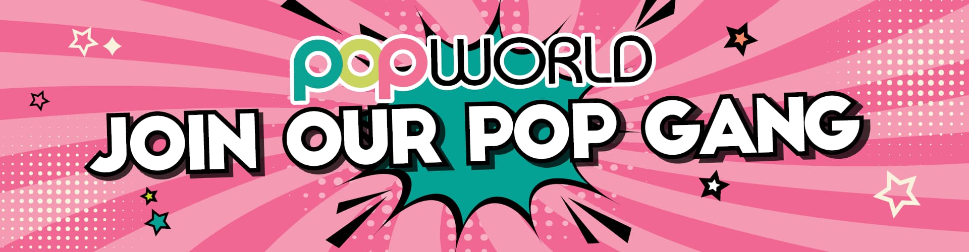 Join our Popworld London Watling Street gang! Sign up today