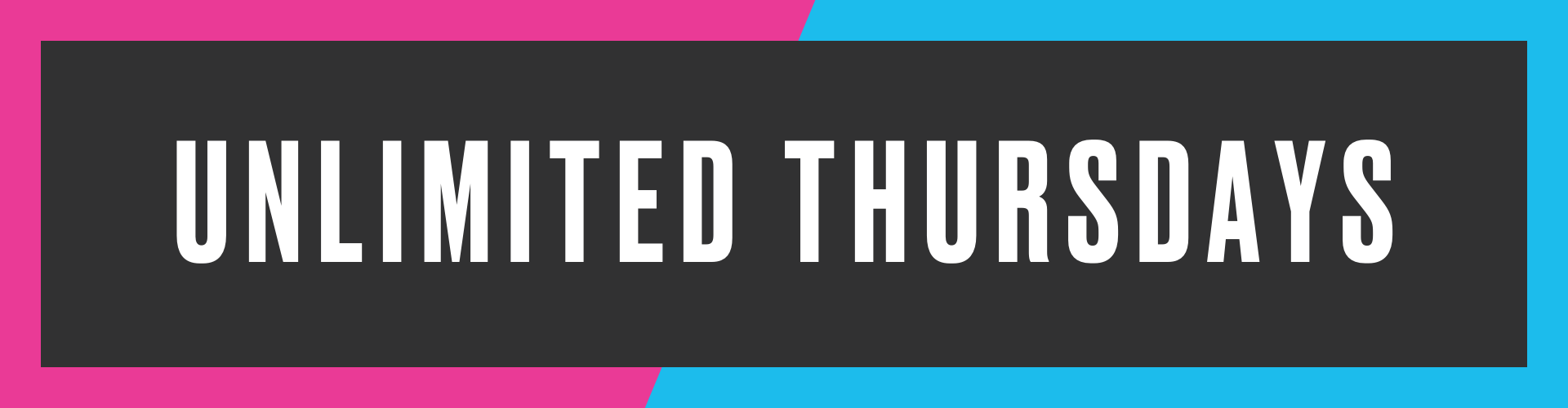 Unlimited Thursdays