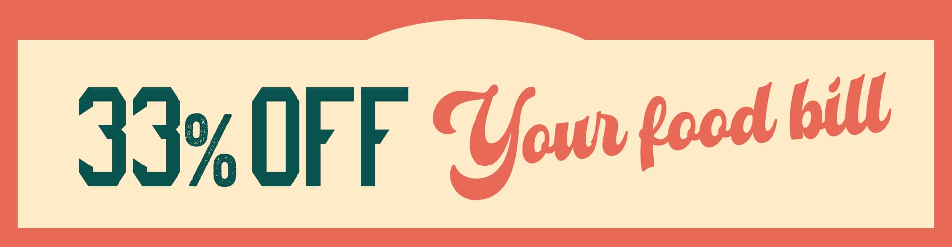 Grab 33% Off Your Total Bill