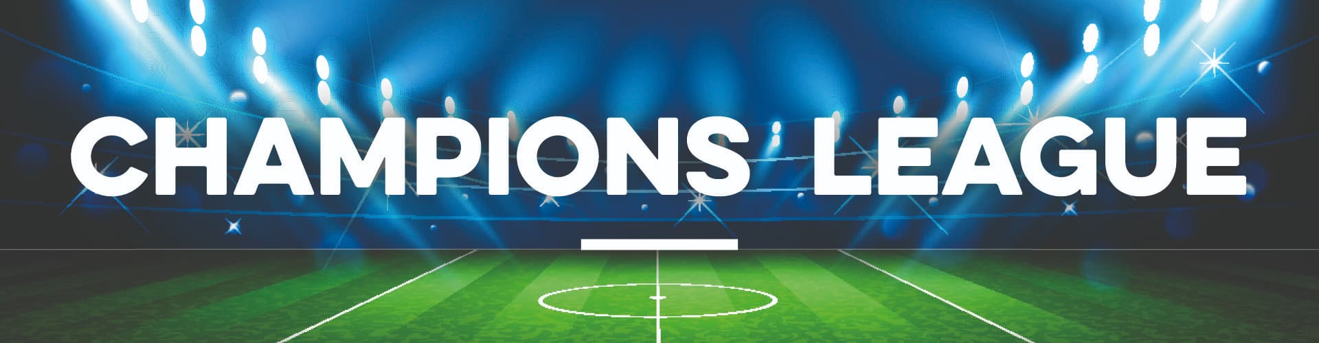 Watch Champions League Football live in Hornchurch