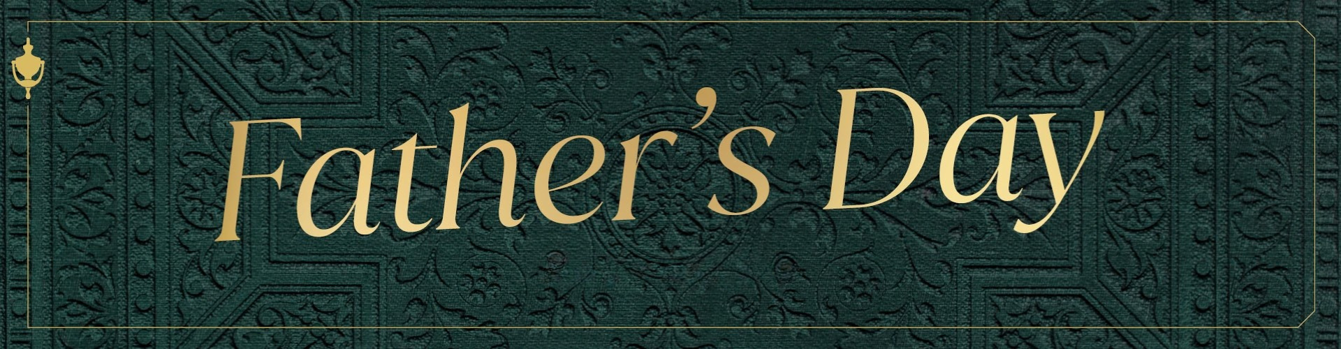 Celebrate Father's Day at The Chapter Collection