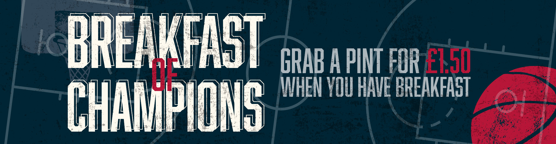 Breakfast of Champions - Grab a pint for £1.50 when you have breakfast