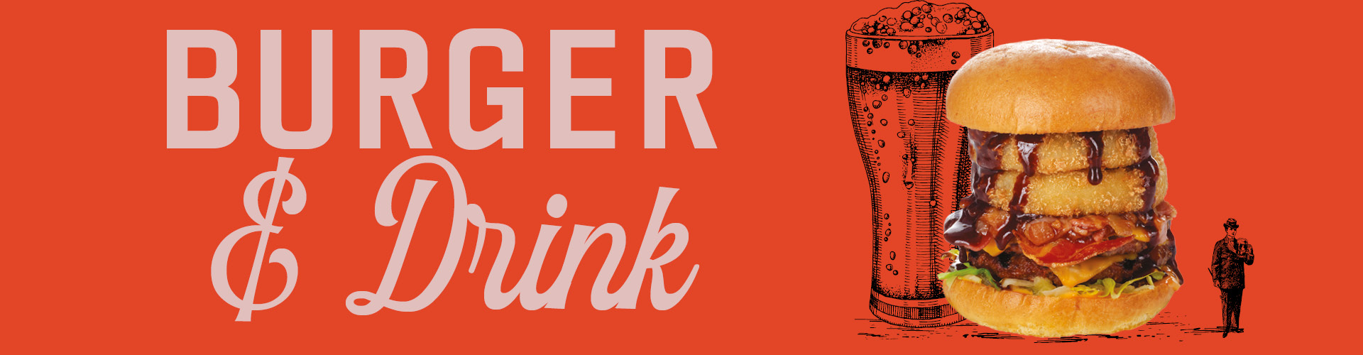 Burger and a Drink Offer